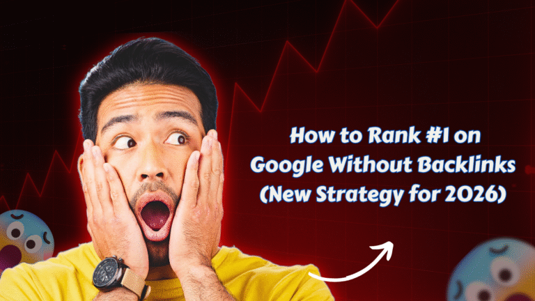 How to Rank #1 on Google Without Backlinks (New Strategy for 2026)